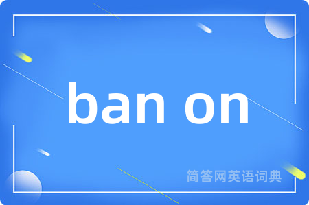 ban on
