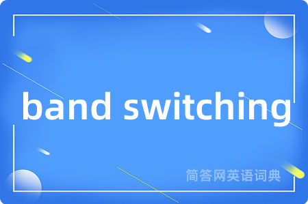 band switching