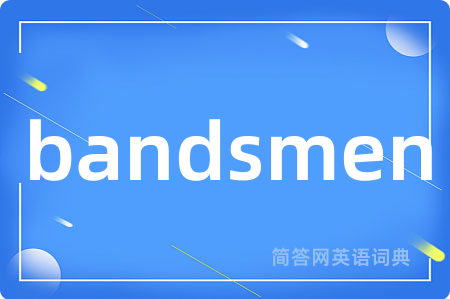 bandsmen