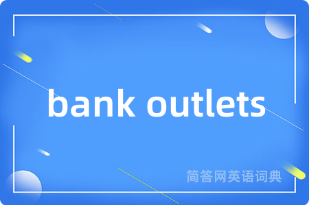 bank outlets