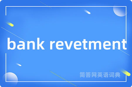 bank revetment