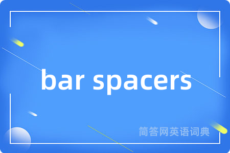 bar spacers