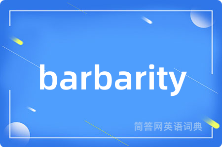 barbarity