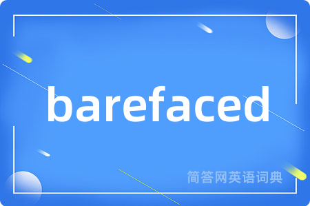 barefaced