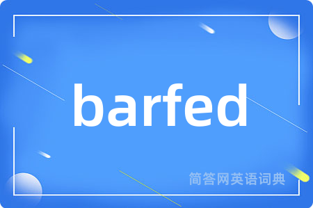 barfed