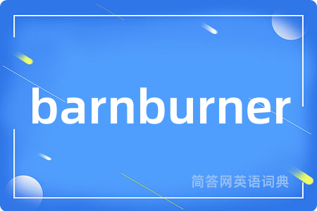 barnburner