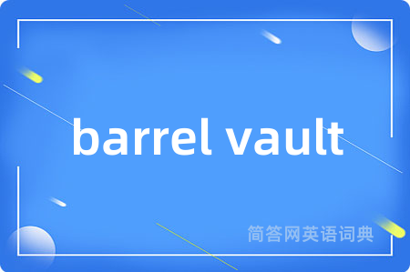 barrel vault