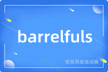 barrelfuls