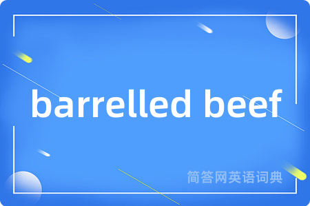 barrelled beef