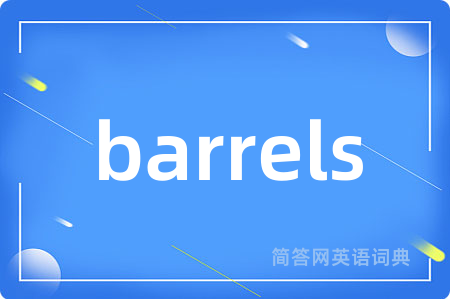 barrels