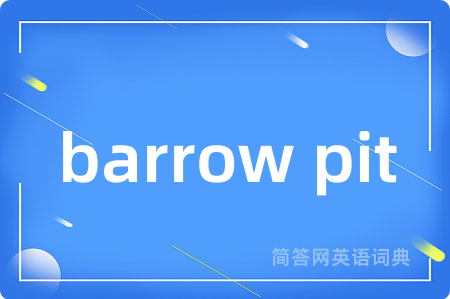 barrow pit
