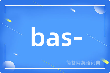 bas-