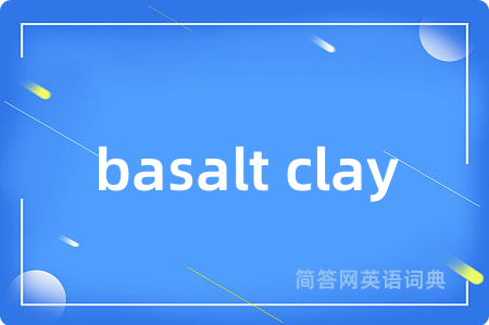 basalt clay