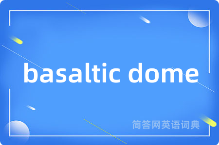 basaltic dome