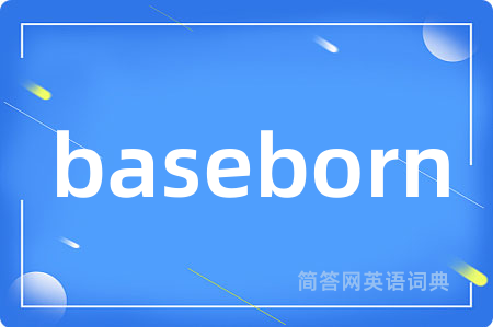 baseborn