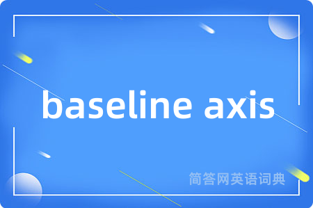 baseline axis