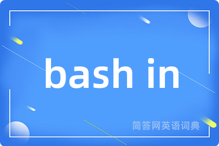 bash in