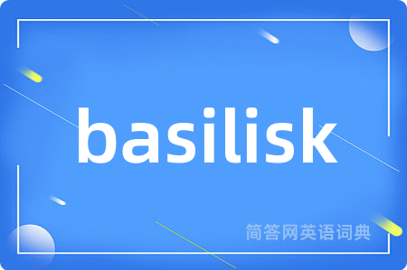 basilisk