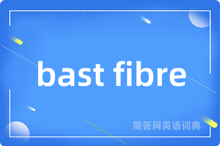 bast fibre