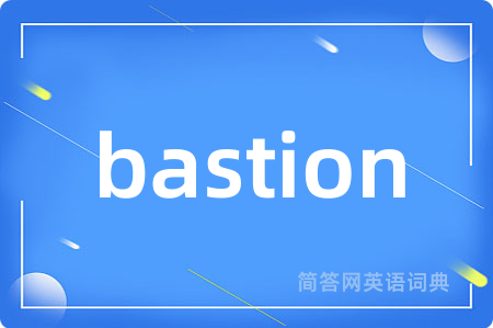 bastion
