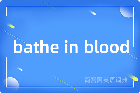 bathe in blood