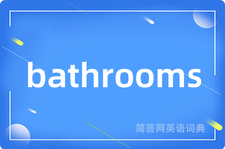 bathrooms
