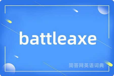 battleaxe