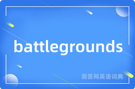 battlegrounds
