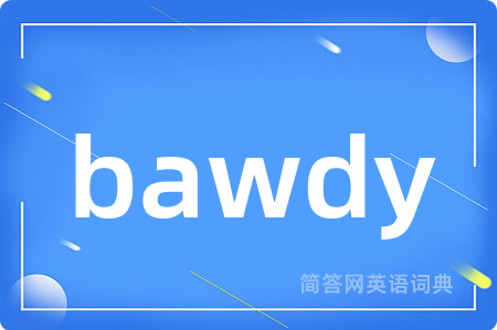 bawdy