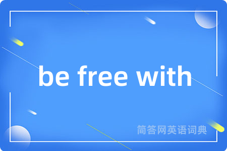 be free with