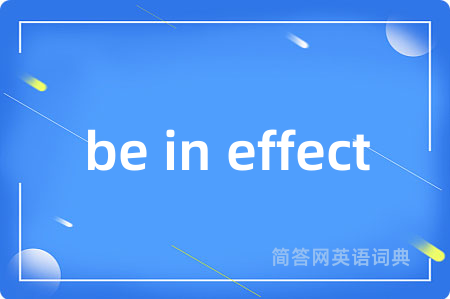 be in effect