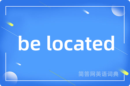 be located