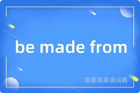 be made from