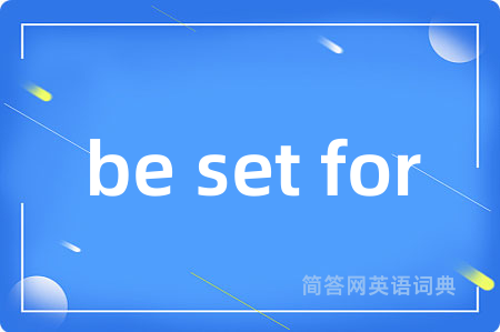 be set for