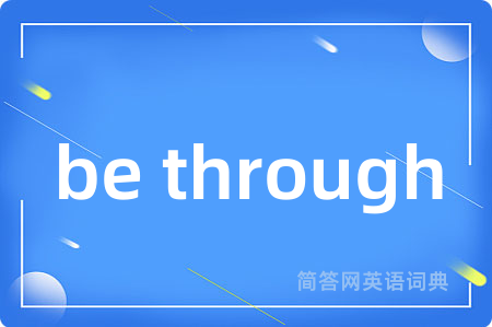 be through