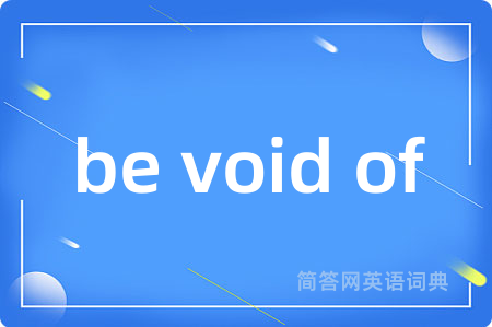 be void of