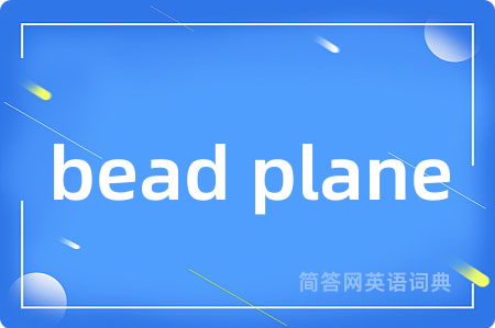 bead plane