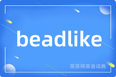 beadlike