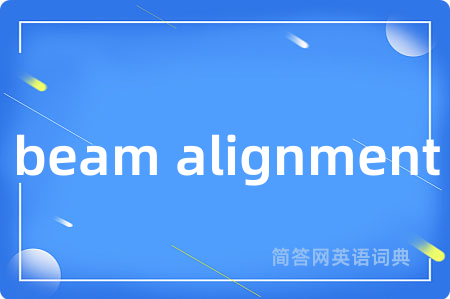 beam alignment