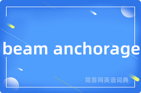 beam anchorage