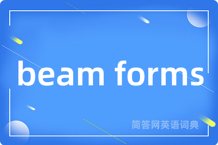 beam forms