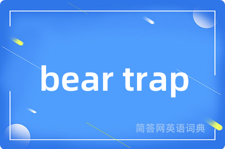 bear trap