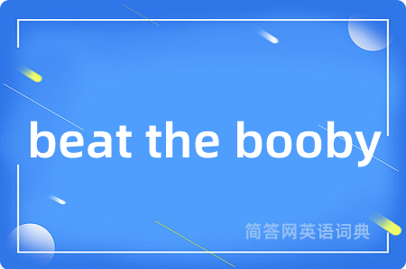 beat the booby
