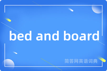 bed and board
