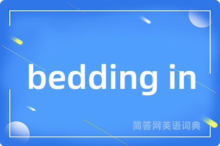 bedding in