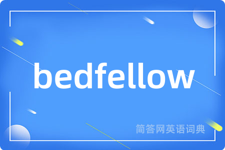 bedfellow