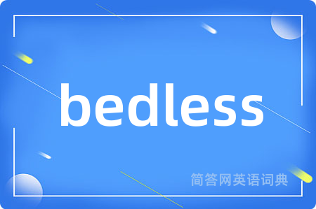 bedless