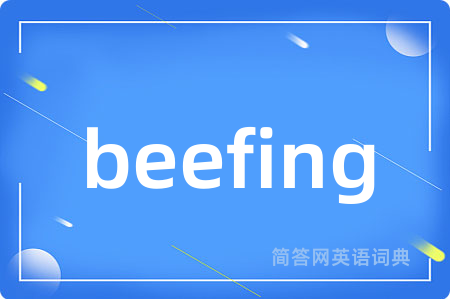 beefing