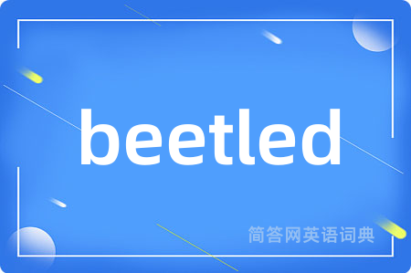 beetled