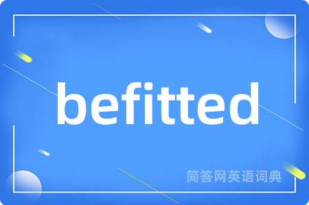 befitted